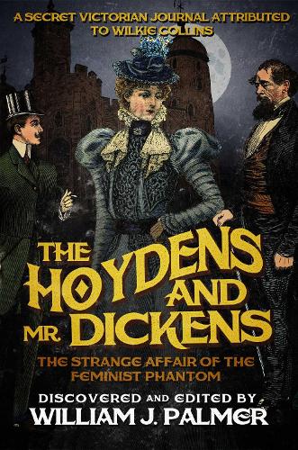The Hoydens and Mr. Dickens: The Strange Affair of the Feminist Phantom (Paperback)