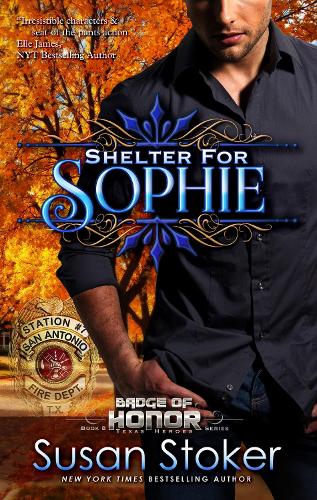 Shelter for Sophie - Badge of Honor: Texas Heroes 8 (Paperback)