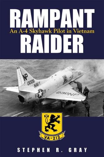 Rampant Raider: An A-4 Skyhawk Pilot in Vietnam (Paperback)