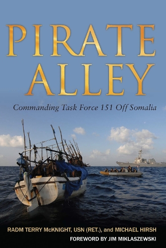 Pirate Alley: Commanding Task Force 151 off Somalia (Paperback)
