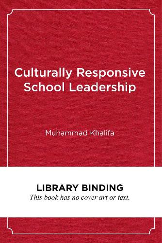 Culturally Responsive School Leadership - Race and Education (Hardback)