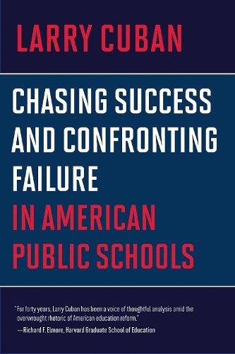 Chasing Success and Confronting Failure in American Public Schools (Paperback)