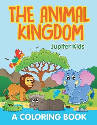 The Animal Kingdom (A Coloring Book) (Paperback)