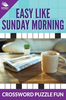 Easy Like Sunday Morning: Crossword Puzzle Fun (Paperback)