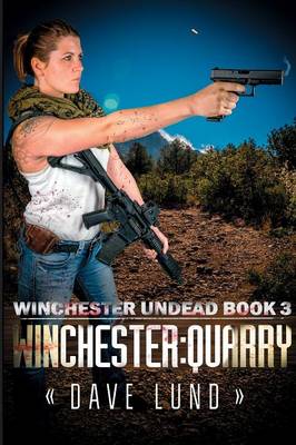 Winchester: Quarry - Winchester Undead 3 (Paperback)