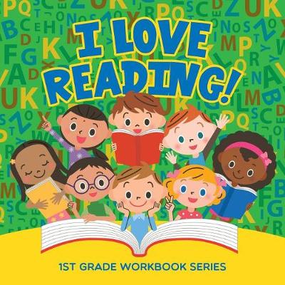 I Love Reading!: 1st Grade Workbook Series (Paperback)