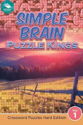 Simple Brain Puzzle Kings Vol 1: Crossword Puzzles Hard Edition (Paperback)