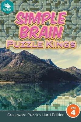 Simple Brain Puzzle Kings Vol 4: Crossword Puzzles Hard Edition (Paperback)