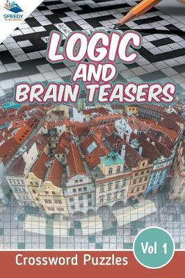Logic and Brain Teasers Crossword Puzzles Vol 1 (Paperback)