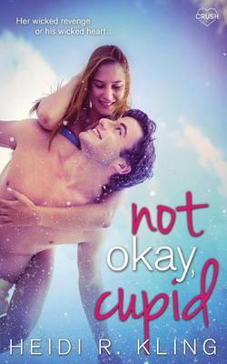 Not Okay, Cupid (Paperback)