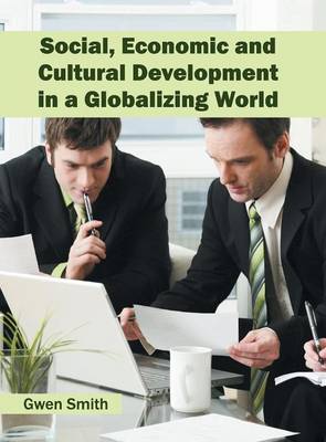 Social, Economic and Cultural Development in a Globalizing World (Hardback)