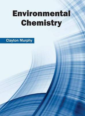 Environmental Chemistry (Hardback)