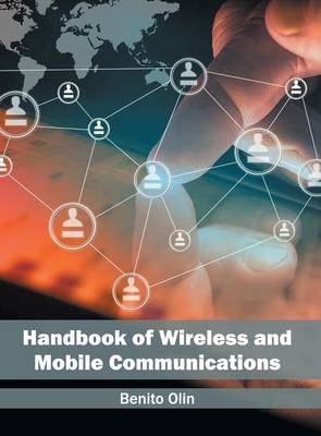 Handbook of Wireless and Mobile Communications (Hardback)