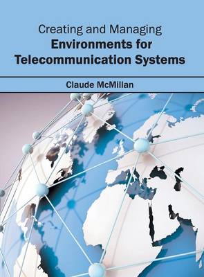 Creating and Managing Environments for Telecommunication Systems (Hardback)