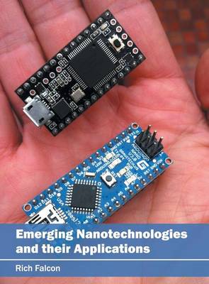 Emerging Nanotechnologies and Their Applications (Hardback)