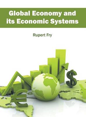 Global Economy and Its Economic Systems (Hardback)