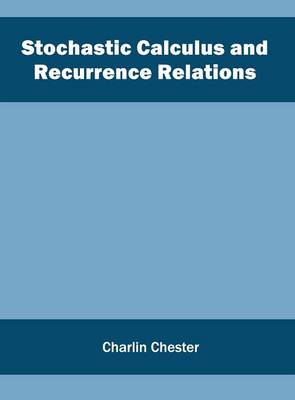 Stochastic Calculus and Recurrence Relations (Hardback)