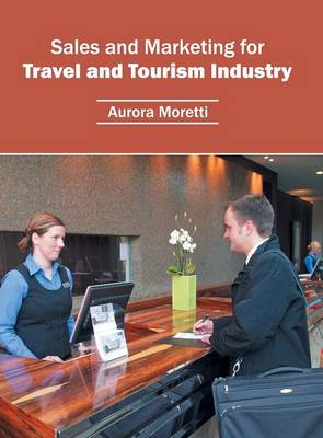 Sales and Marketing for Travel and Tourism Industry (Hardback)