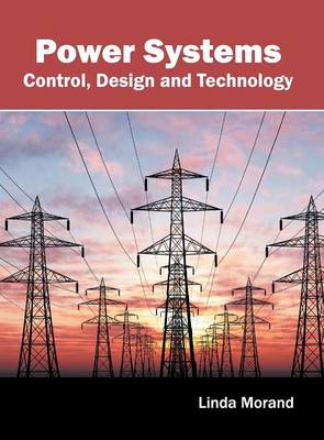 Power Systems: Control, Design and Technology (Hardback)