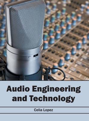 Audio Engineering and Technology (Hardback)