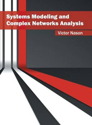 Systems Modeling and Complex Networks Analysis (Hardback)