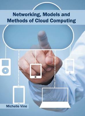 Networking, Models and Methods of Cloud Computing (Hardback)
