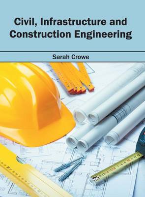 Civil, Infrastructure and Construction Engineering (Hardback)