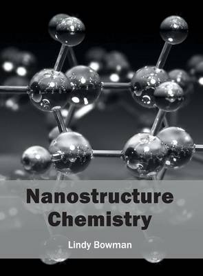 Nanostructure Chemistry (Hardback)