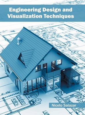 Engineering Design and Visualization Techniques (Hardback)