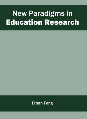New Paradigms in Education Research (Hardback)