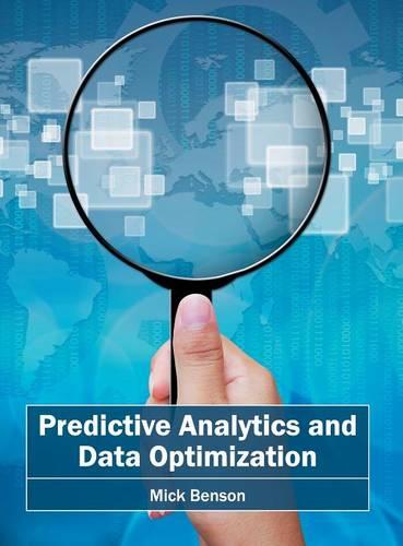 Predictive Analytics and Data Optimization (Hardback)