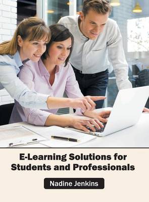 E-Learning Solutions for Students and Professionals (Hardback)
