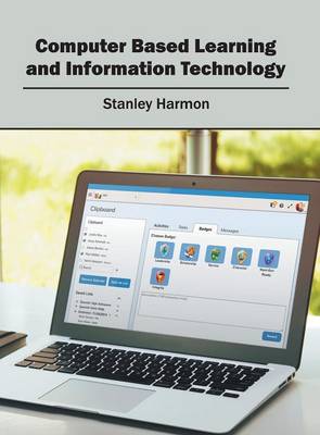 Computer Based Learning and Information Technology (Hardback)