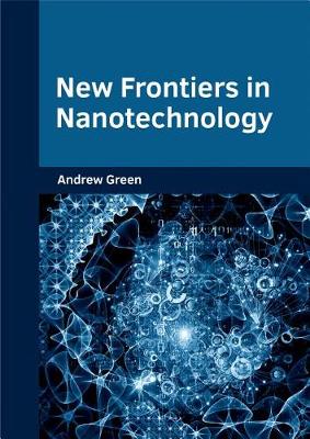 New Frontiers in Nanotechnology (Hardback)