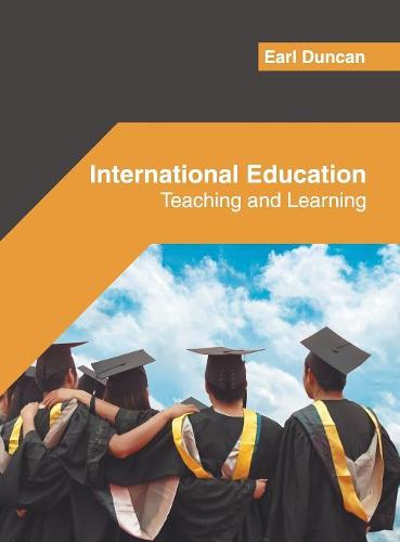 International Education: Teaching and Learning (Hardback)