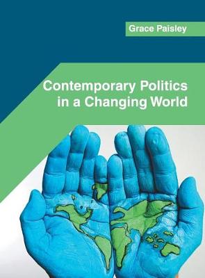 Contemporary Politics in a Changing World (Hardback)