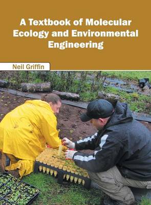 A Textbook of Molecular Ecology and Environmental Engineering (Hardback)