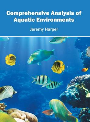 Comprehensive Analysis of Aquatic Environments (Hardback)
