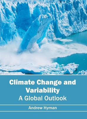 Climate Change and Variability: A Global Outlook (Hardback)