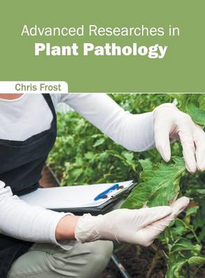 Advanced Researches in Plant Pathology (Hardback)