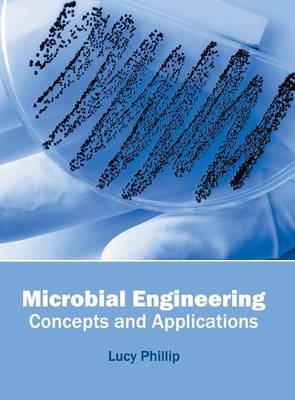 Microbial Engineering: Concepts and Applications (Hardback)