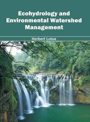 Ecohydrology and Environmental Watershed Management (Hardback)