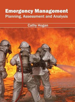 Emergency Management: Planning, Assessment and Analysis (Hardback)
