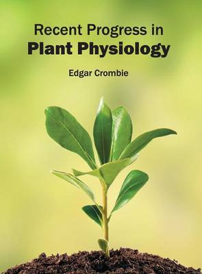 Recent Progress in Plant Physiology (Hardback)