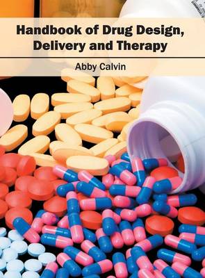 Handbook of Drug Design, Delivery and Therapy (Hardback)