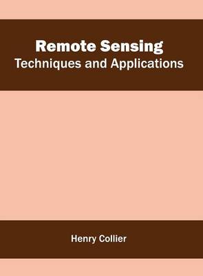 Remote Sensing: Techniques and Applications (Hardback)