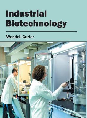 Industrial Biotechnology (Hardback)