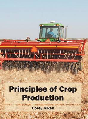 Principles of Crop Production (Hardback)