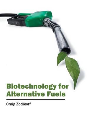 Biotechnology for Alternative Fuels (Hardback)
