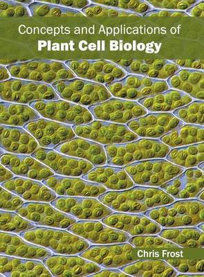 Concepts and Applications of Plant Cell Biology (Hardback)